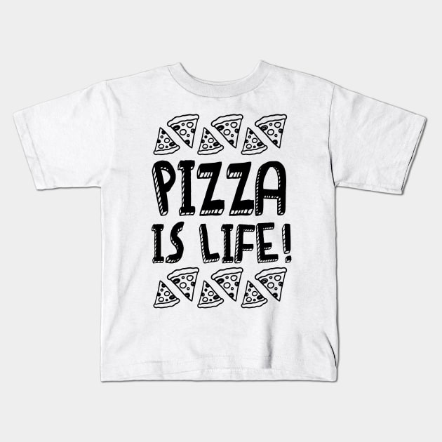 Pizza Is Life v1 Kids T-Shirt by Arch City Tees